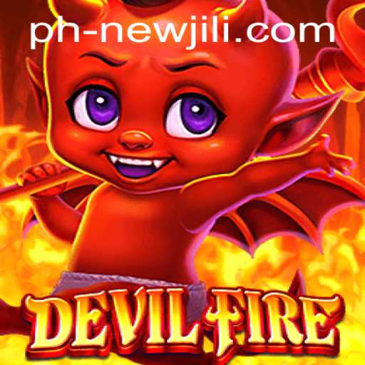 Exploring DevilFire: Unleashing the Adventure with NEWJILI