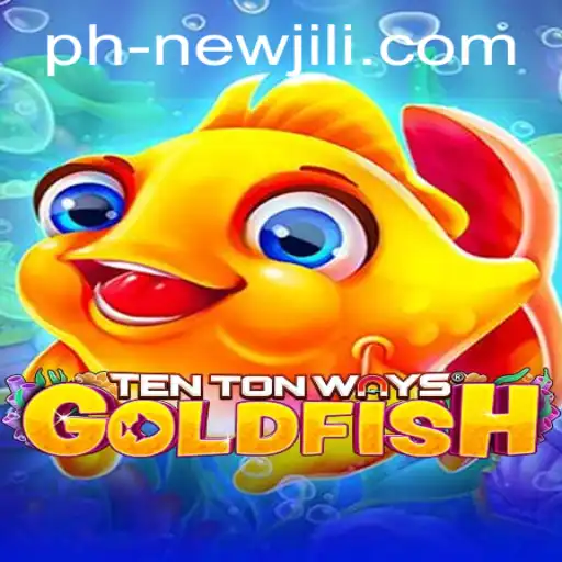 Discovering the World of TenTonWaysGoldfish: A New Adventure with NEWJILI